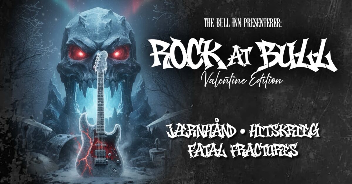 Plakat for Rock at Bull: Valentine Edition med is-skalle og elektrisk gitar. Band: Jernhånd, Hitzkrieg, Fatal Fractures.