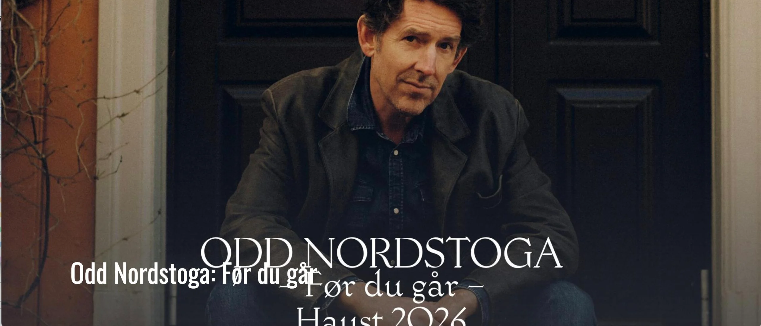 Featured image for “Odd Nordstoga: Før du går”