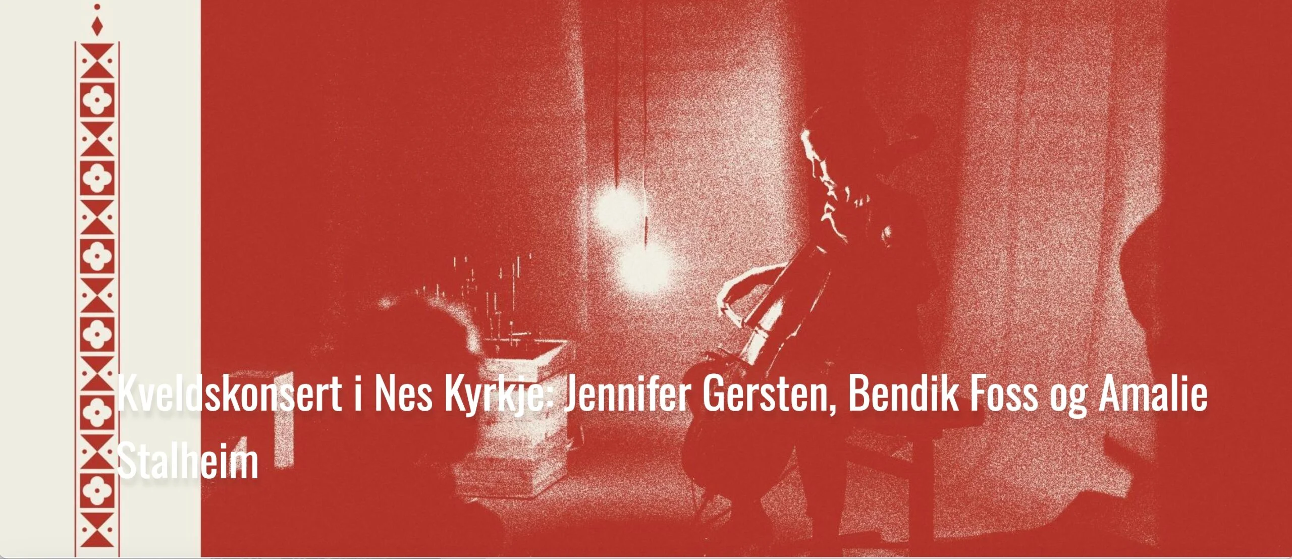 Featured image for “Kveldskonsert i Nes Kyrkje: Jennifer Gersten, Bendik Foss og Amalie Stalheim”
